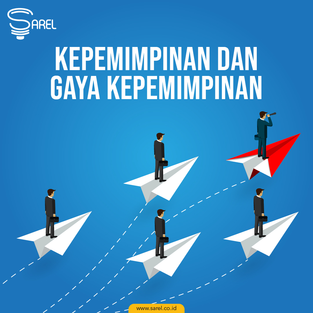 Kepemimpinan dan Gaya Kepemimpinan